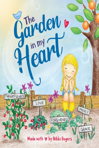 Garden In My Heart: A book about sowing and reaping