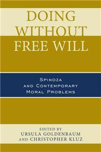 Doing without Free Will