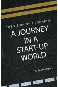 Vision of a Founder: A Journey in a Start-Up World