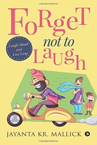 Forget Not to Laugh: Laugh Aloud and Live Long