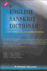 A English Sanskrit Dictionary New Composed, Enlarged & Improved Edition, 2 vols.