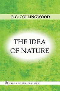 THE IDEA OF NATURE