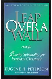 Leap Over a Wall: Earthy Spirituality for Everday Christians