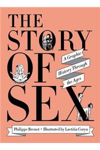 Story of Sex: A Graphic History Through the Ages