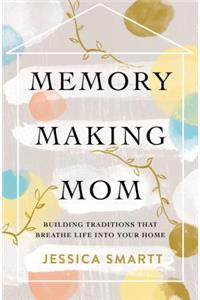 Memory-Making Mom