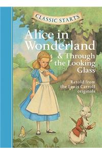 Classic Starts (R): Alice in Wonderland & Through the Looking-Glass