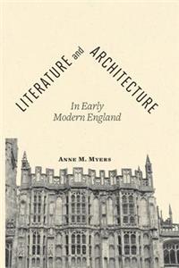 Literature and Architecture in Early Modern England