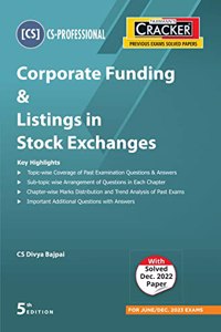 Taxmann's CRACKER for Corporate Funding & Listings in Stock Exchanges (Paper 7 | Corporate Funding) â€“ Covering past exam questions (topic/sub-topic wise) & answers | CS Professional | June 2023 Exams