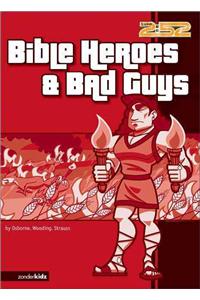 Bible Heroes& Bad Guys