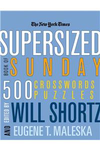 New York Times Supersized Book of Sunday Crosswords