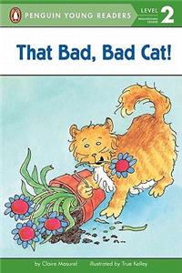 That Bad, Bad Cat!