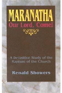 Maranatha: Our Lord, Come!