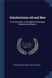 Scholasticism old and New