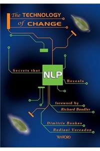 Technology of Change: Secrets That Nlp Reveals