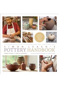 Simon Leach's Pottery Handbook: A Comprehensive Guide to Throwing Beautiful, Functional Pots