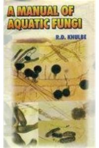 Manual of Aquatic Fungi