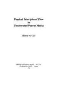 Physical Principles of Flow in Unsaturated Porous Media