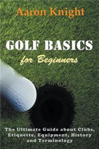 Golf Basics for Beginners