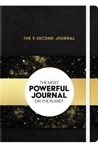 The 5 Second Journal: The Best Daily Journal and Fastest Way to Slow Down, Power Up, and Get Sh*t Done