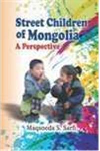 Street Children of Mongolia: A Perspective