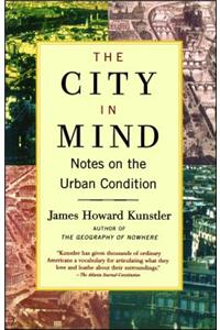 City in Mind: Meditations on the Urban Condition