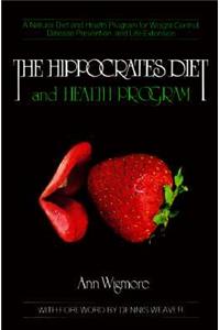 Hippocrates Diet and Health Program: A Natural Diet and Health Program for Weight Control, Disease Prevention, and