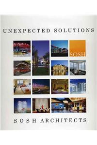 Unexpected Solutions: Sosh Architects