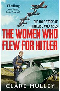 The Women Who Flew for Hitler