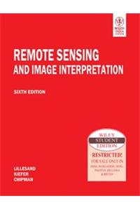 Remote Sensing And Image Interpretation, 6Th Edition