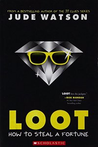 Loot- How To Steal A Fortune