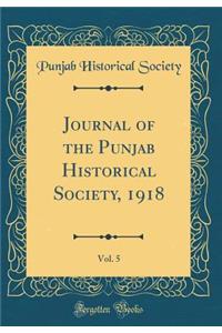 Journal of the Punjab Historical Society, 1918, Vol. 5 (Classic Reprint)