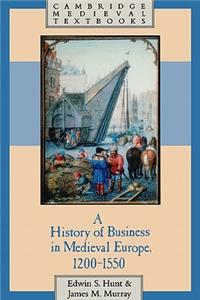 History of Business in Medieval Europe, 1200 1550