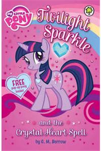 My Little Pony: Twilight Sparkle and the Crystal Heart Spell