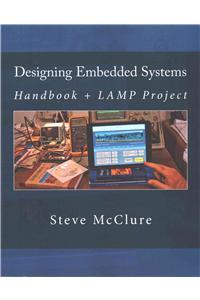 Designing Embedded Systems: Handbook + LAMP Project