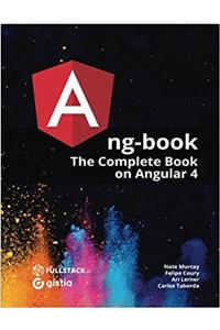 Ang-book: The Complete Guide to Angular 4 (Paperback)