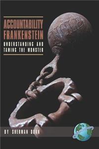 Accountability Frankenstein: Understanding and Taming the Monster (PB)