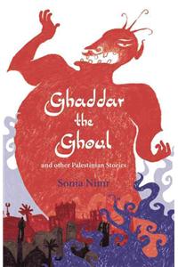 Ghaddar the Ghoul and Other Palestinian Stories