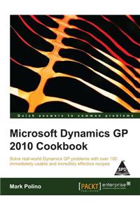 Microsoft Dynamics GP 2010 Cookbook