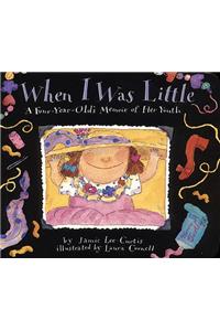 When I Was Little: A Four-Year-Old's Memoir of Her Youth