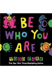 Be Who You Are