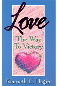 Love: The Way to Victory