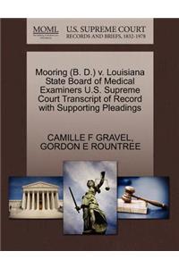 Mooring (B. D.) V. Louisiana State Board of Medical Examiners U.S. Supreme Court Transcript of Record with Supporting Pleadings