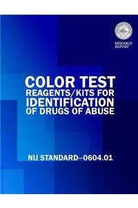 Color Tests Reagents/Kits for Preliminary Identification of Drugs of Abuse