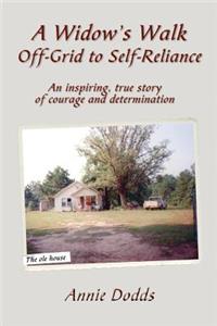 Widow's Walk Off-Grid to Self-Reliance