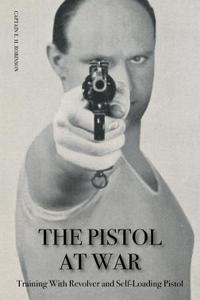 Pistol in War: Training With Revolver and Self-Loading Pistol