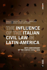 Influence of Italian Civil Law in Latin-America: 80th Anniversary of the Codice Civile of 1942