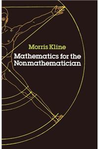 Mathematics for the Nonmathematician