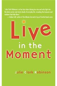 Live in the Moment