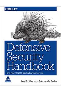 Defensive Security Handbook: Best Practices for Securing Infrastructure