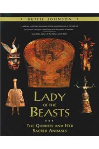 Lady of the Beasts: The Goddess and Her Sacred Animals